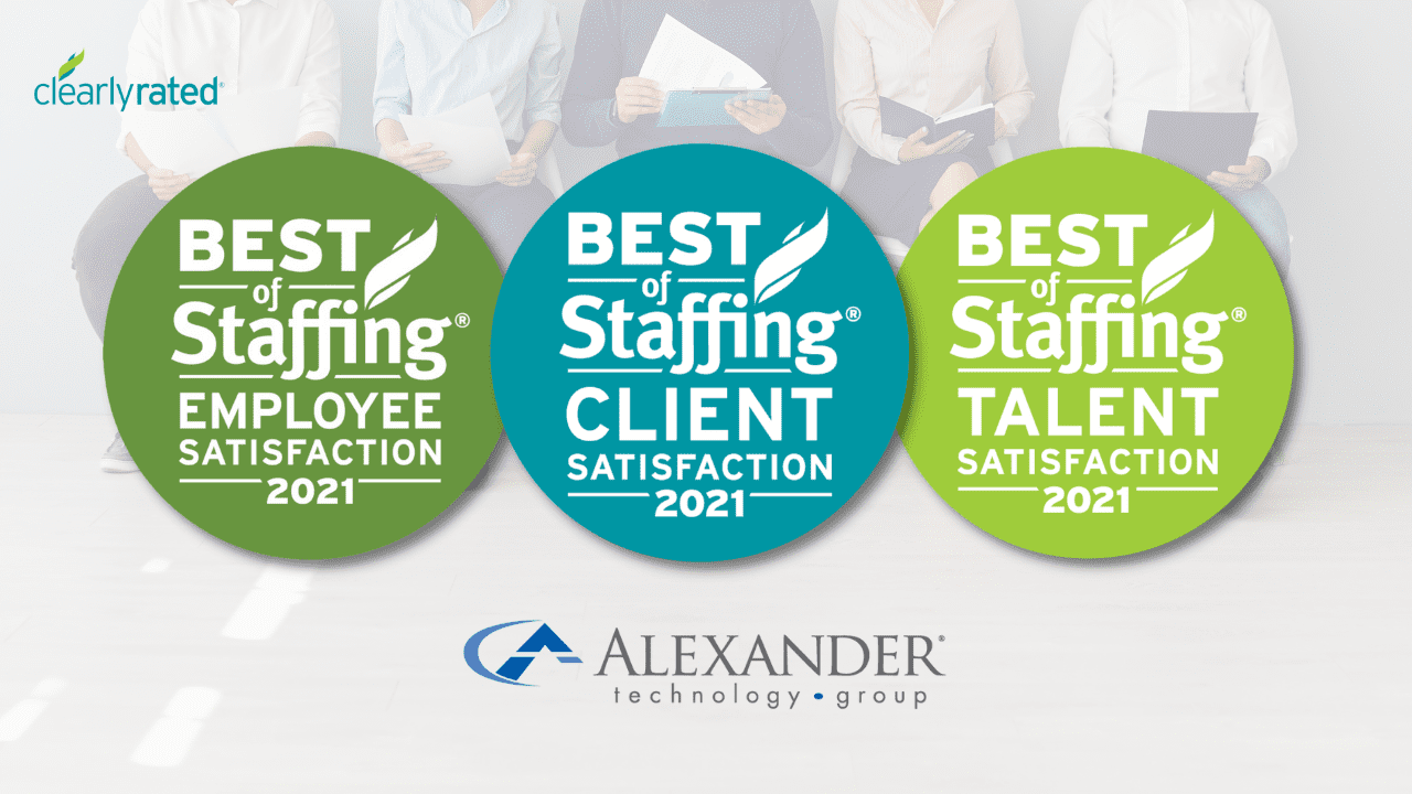 Alexander Technology Group Wins ClearlyRated’s 2021 Best of Staffing Client, Employee, and Talent Awards for Service Excellence