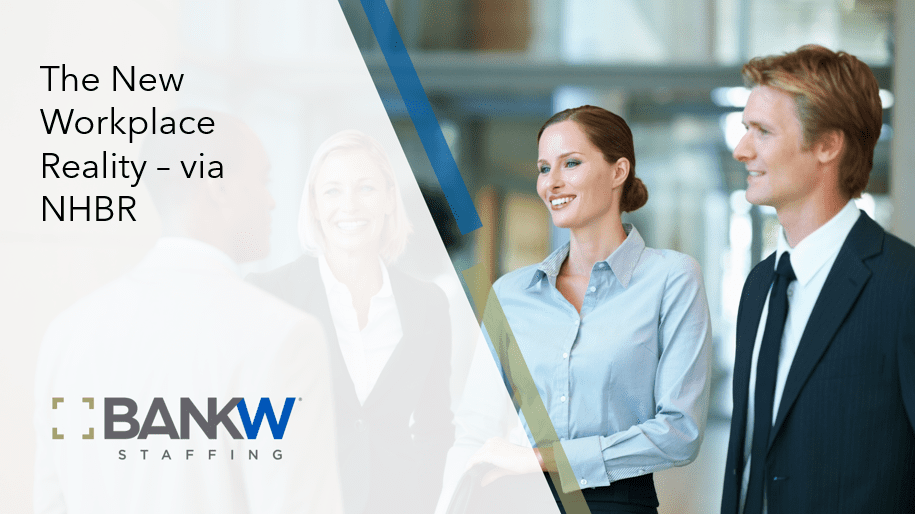 The New Workplace Reality – Via Nhbr