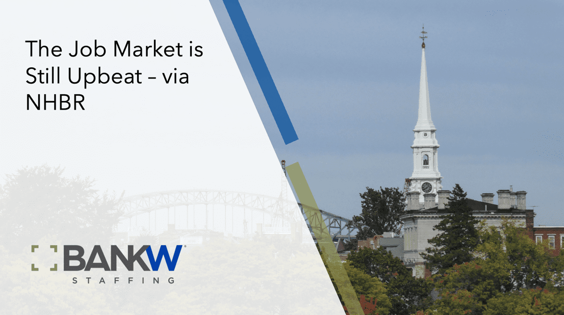The Job Market Is Still Upbeat – Via Nhbr
